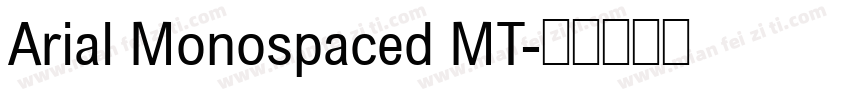 Arial Monospaced MT字体转换